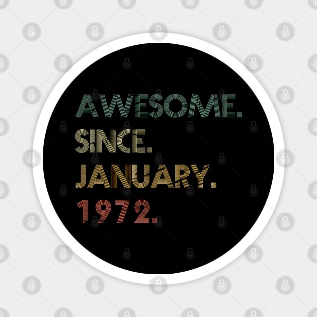 Awesome Since January 1972 Magnet by potch94